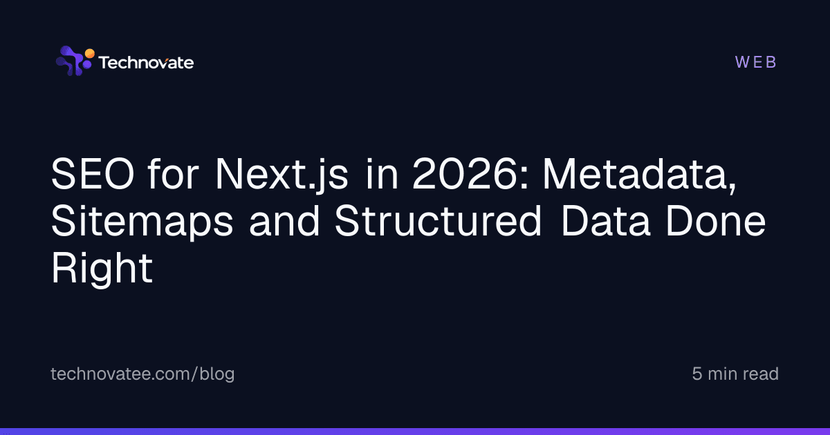 SEO for Next.js in 2026: Metadata, Sitemaps and Structured Data Done Right